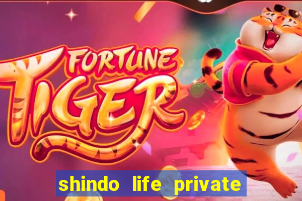 shindo life private server codes